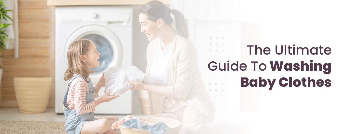 The Ultimate Guide To Washing Baby Clothes